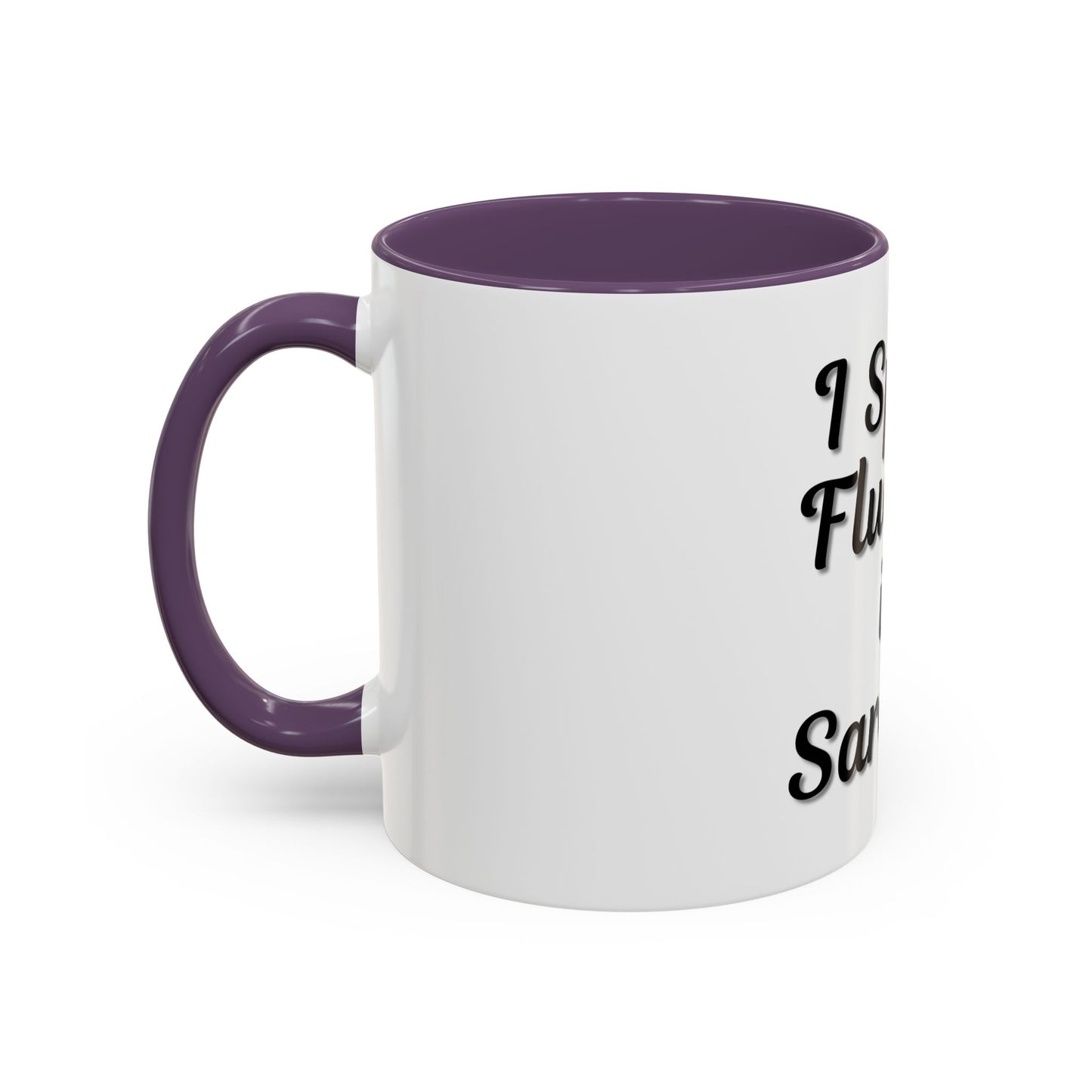 Sarcasm Accent Coffee Mug - I Speak Fluently in Sarcasm - Funny Gift for Coffee Lovers - TRV