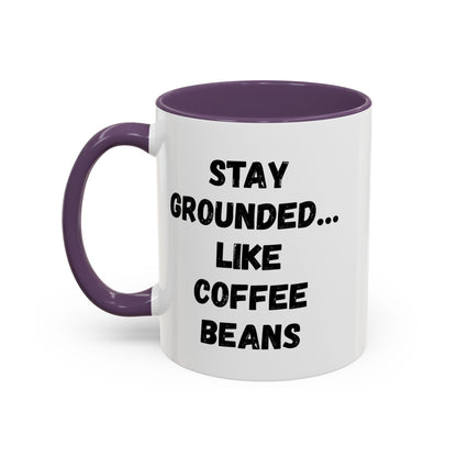 Grounded Coffee Mug, Inspirational Coffee Cup, Motivational Drinkware, Gift for Coffee Lovers, Funny Coffee Mug