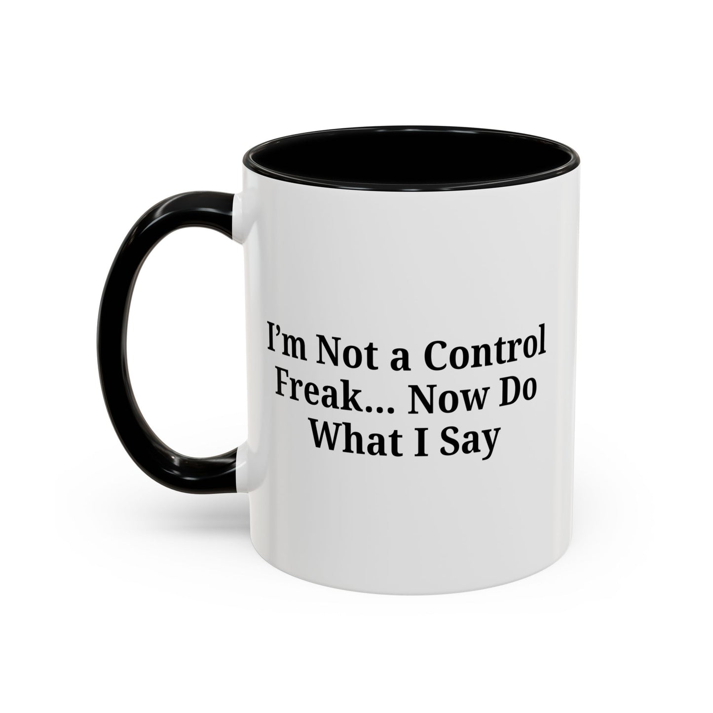 Funny Accent Coffee Mug - I'm Not a Control Freak, Gift for Boss/Office, Unique Tea Cup, Ideal for Birthdays, Humor Lovers - TRV