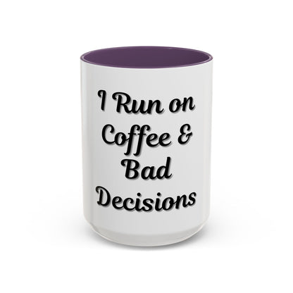 Funny Coffee Mug - "I Run on Coffee & Bad Decisions" - Perfect Gift for Coffee Lovers - TRV