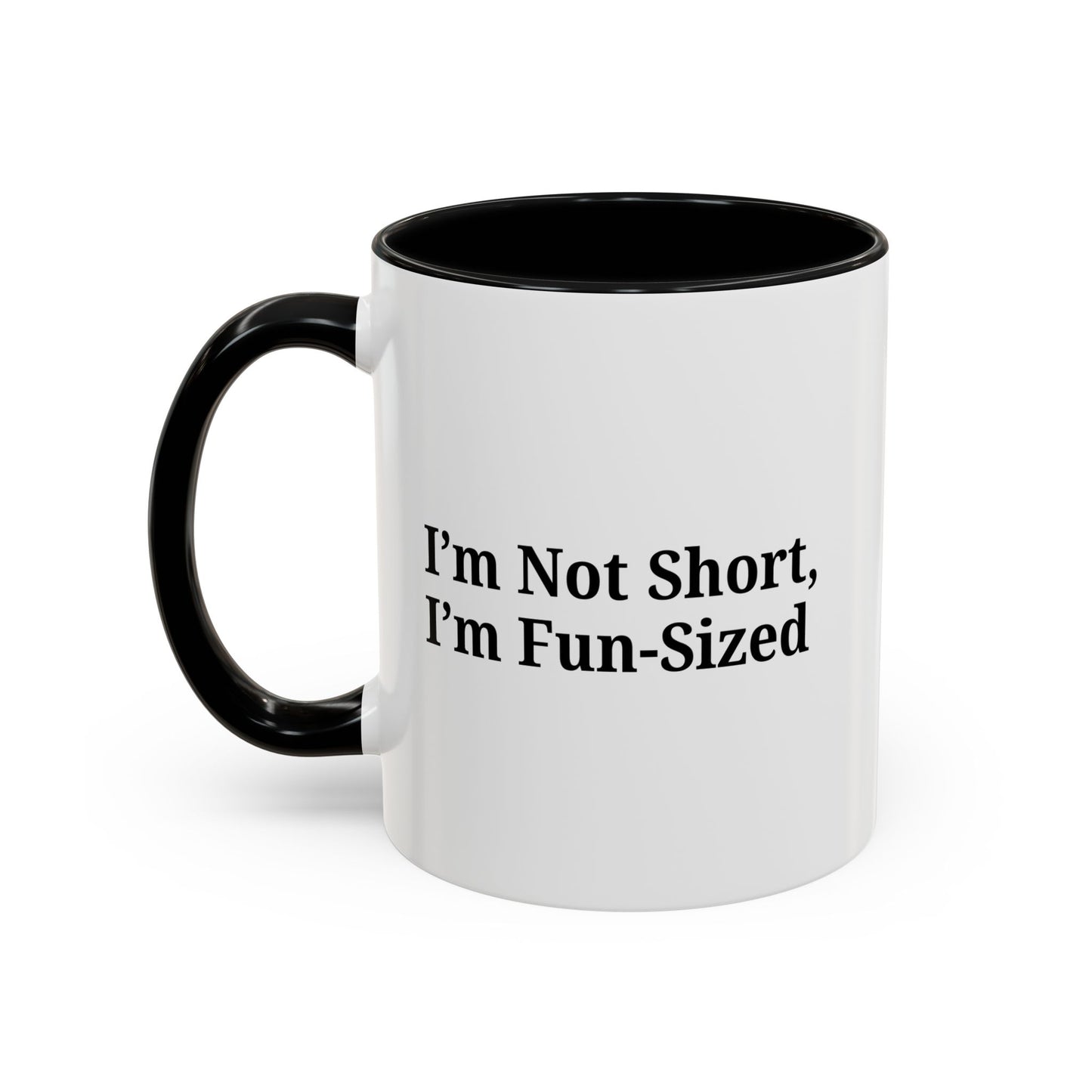 Fun-Sized Quote Coffee Mug - Perfect Gift for Short People - TRV