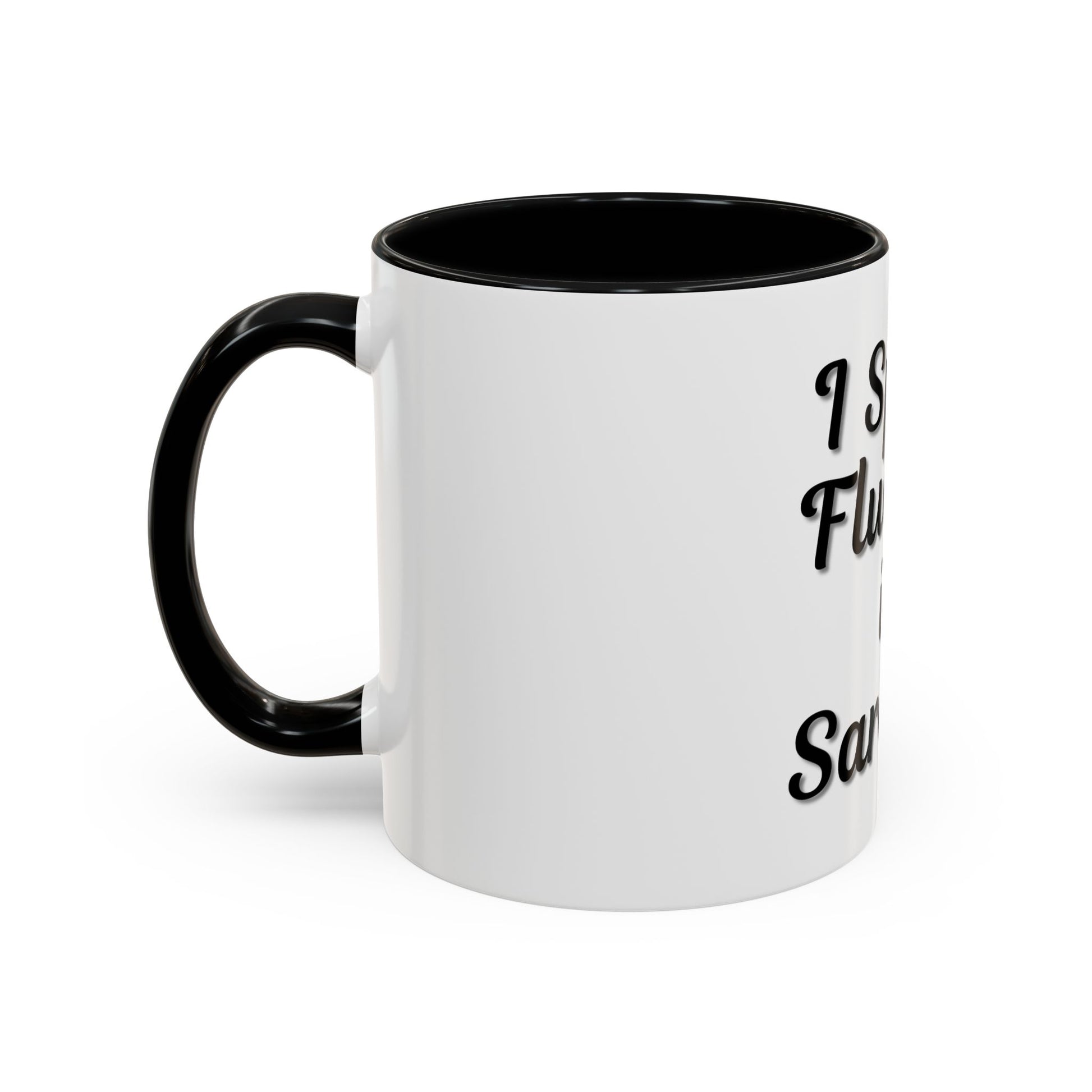 Sarcasm Accent Coffee Mug - I Speak Fluently in Sarcasm - Funny Gift for Coffee Lovers - TRV