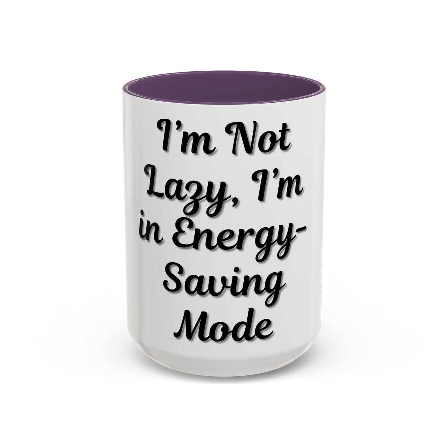 Humorous Coffee Mug - "I'm Not Lazy, I'm in Energy-Saving Mode" - TRV