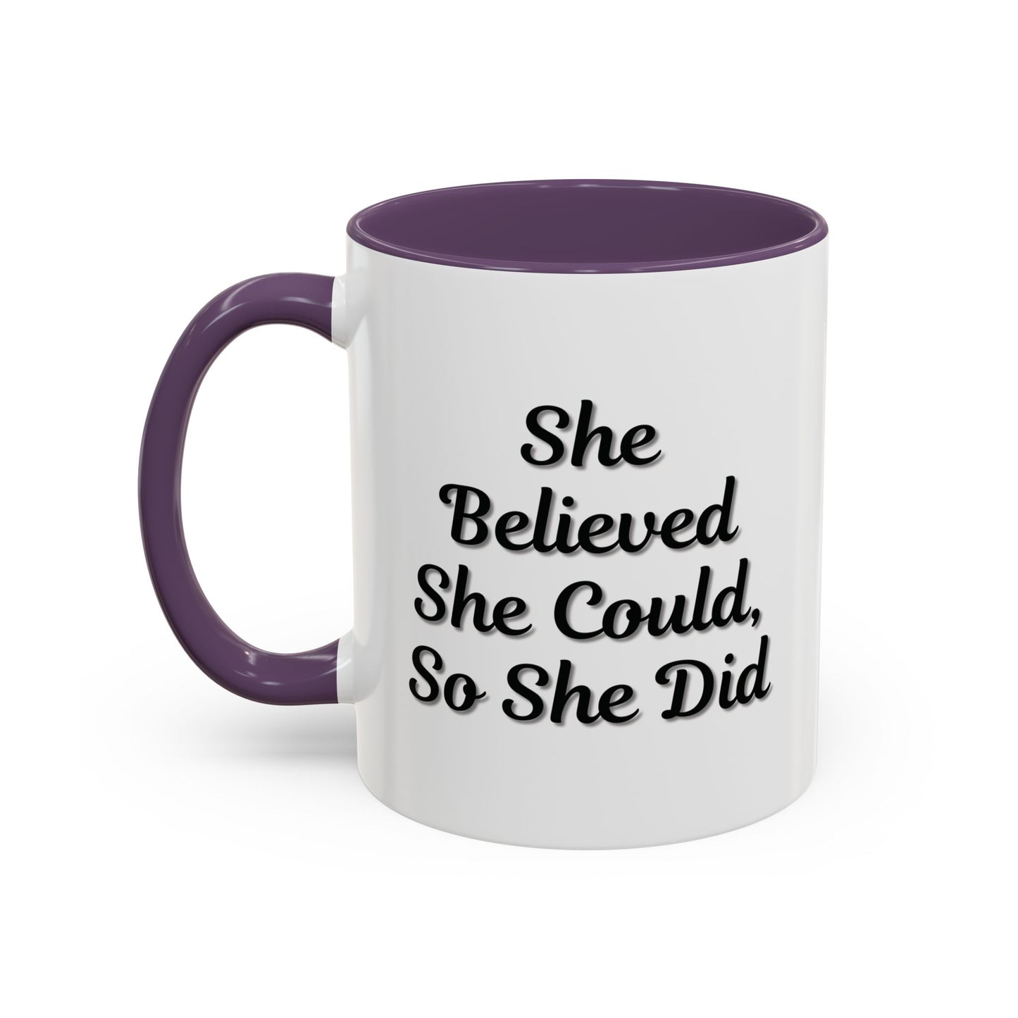 Inspiring Accent Coffee Mug - 'She Believed She Could, So She Did' - 11oz & 15oz