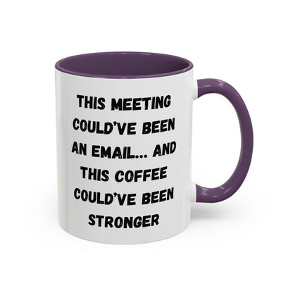 Funny Office Coffee Mug - This Meeting Could've Been an Email Mug, Gift for Coworkers, Work From Home Humor, Coffee Lover Gift, Motivational