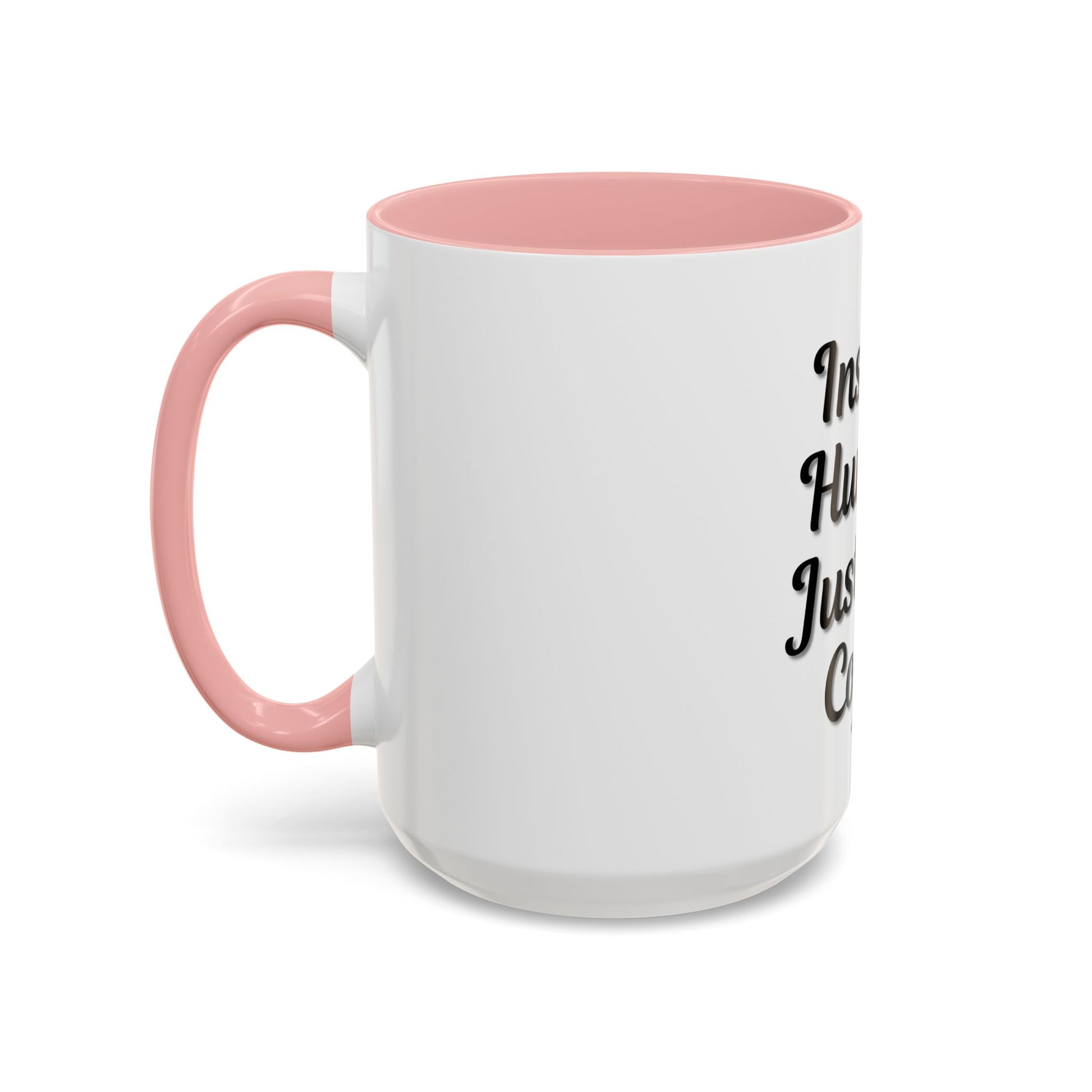 Inspirational Accent Coffee Mug - 'Instant Human, Just Add Coffee' - Perfect Gift for Coffee Lovers - TRV
