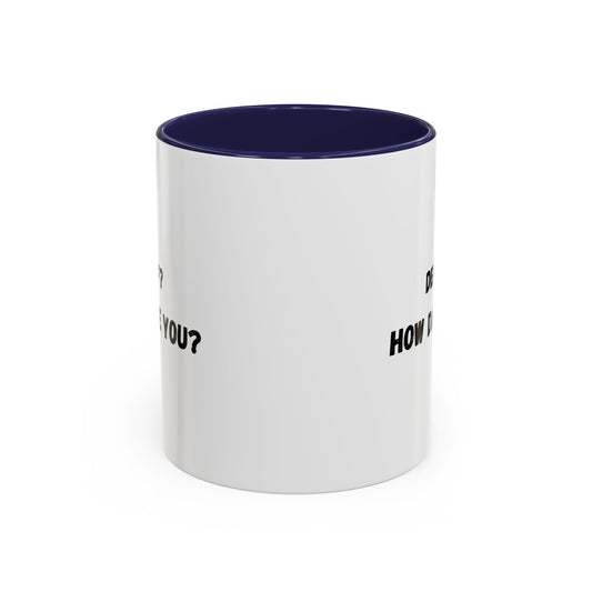 Ceramic coffee mug with "Decaf? How Dare You?" print, 11oz, white accent mug from Printify showing the humorous design.