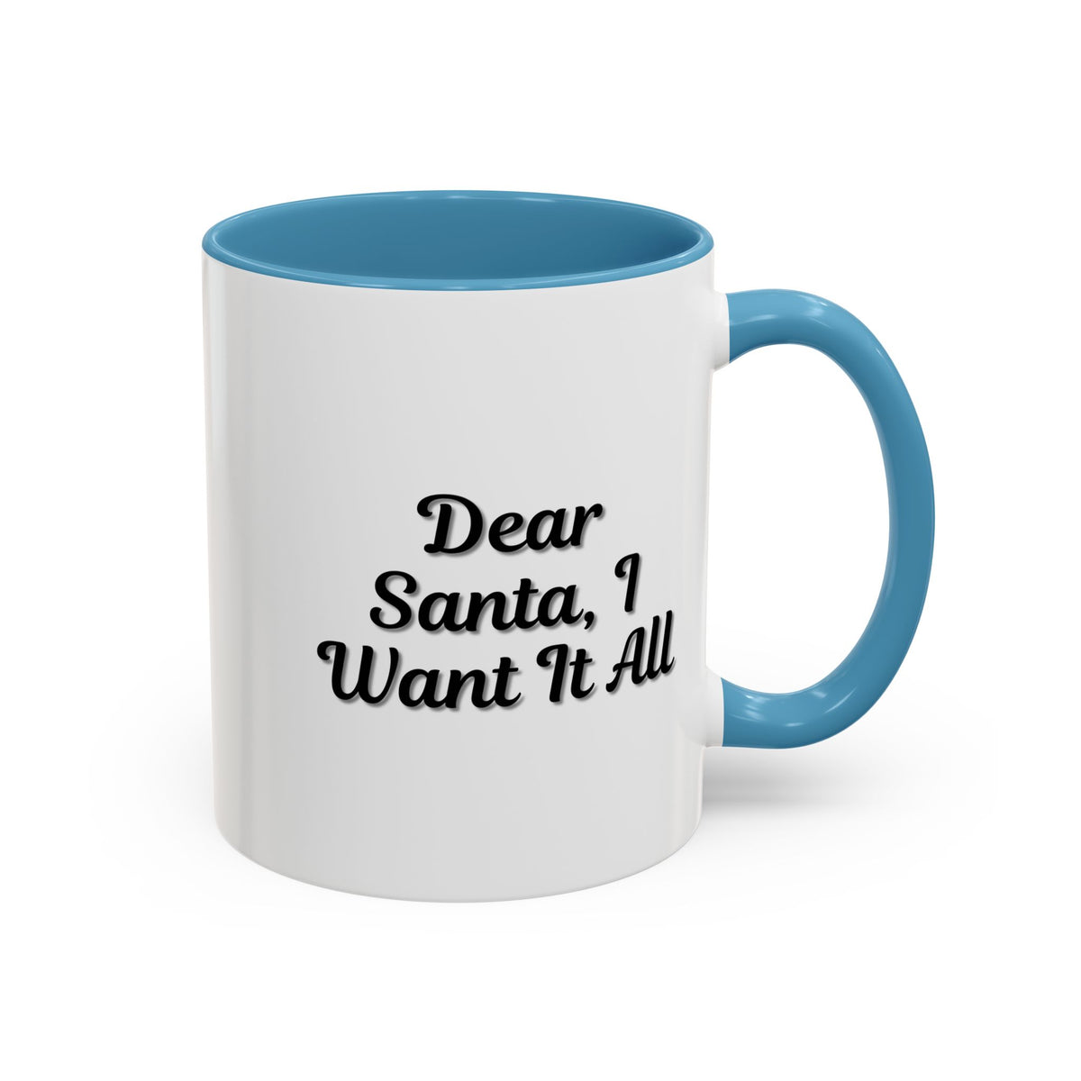 Printify holiday Christmas coffee mug with "Dear Santa I Want It All" design, perfect for festive gift-giving.