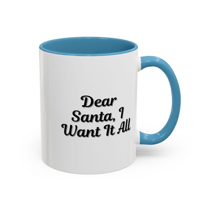 Printify holiday Christmas coffee mug with "Dear Santa I Want It All" design, perfect for festive gift-giving.