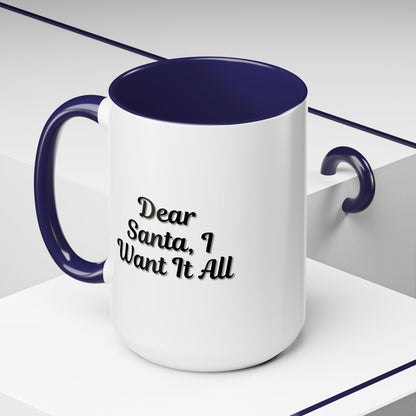Printify holiday coffee mug featuring "Dear Santa I Want It All" festive Christmas design, perfect for holiday gift-giving.