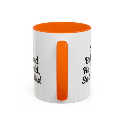 Printify inspirational coffee mug with the quote "He Believed He Could So He Did" featuring bold black text on a white ceramic mug.