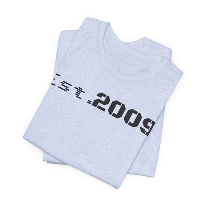 Established 2009 Unisex Tee - Casual Wear, Birthday Gift, Graduation Outfit, Anniversary Shirt, Personalized Fashion - TRV