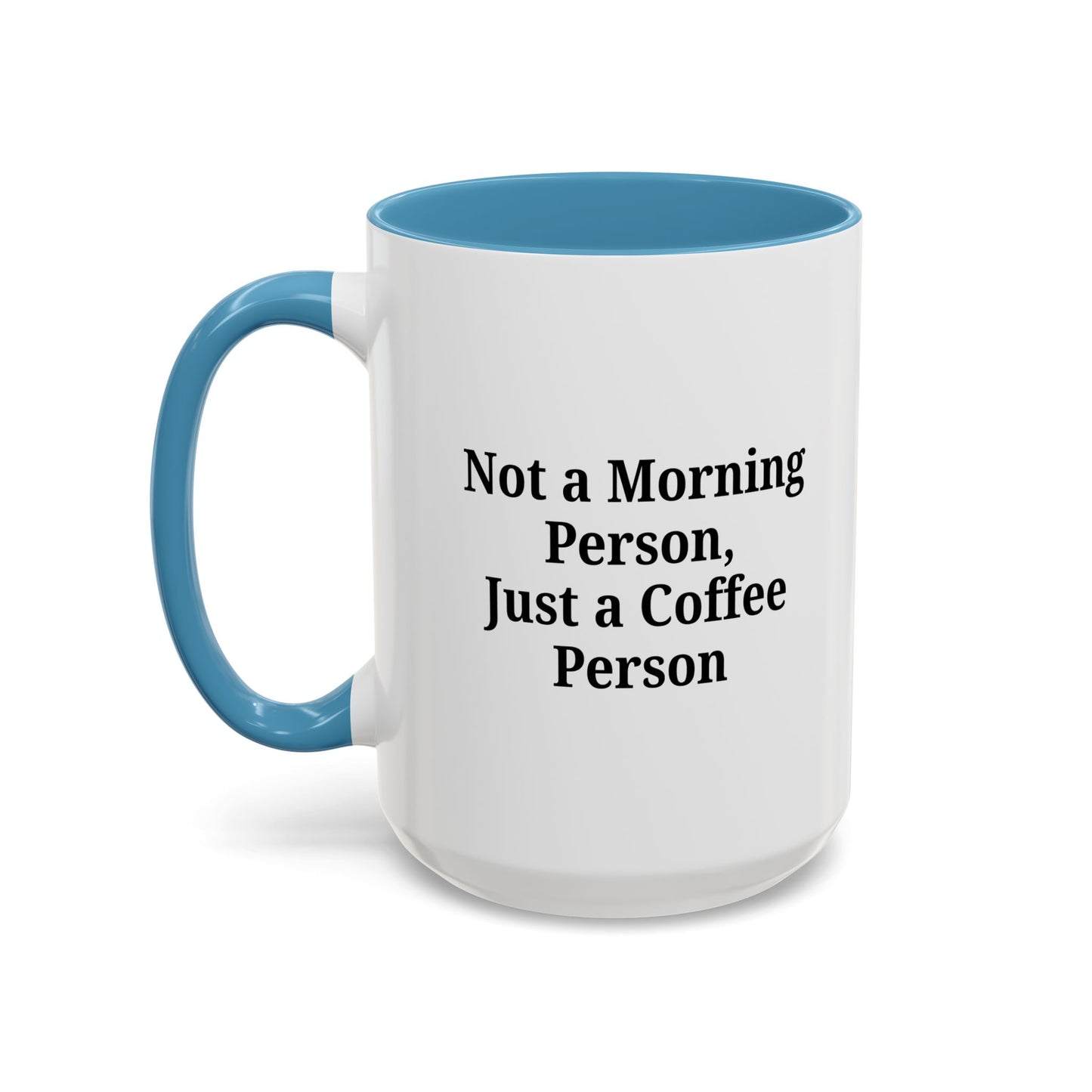 Coffee Lover's Accent Mug, Perfect for Gifting, Home Office Decor, Not a Morning Person, Coffee Enthusiast, Funny Coffee Mug - TRV