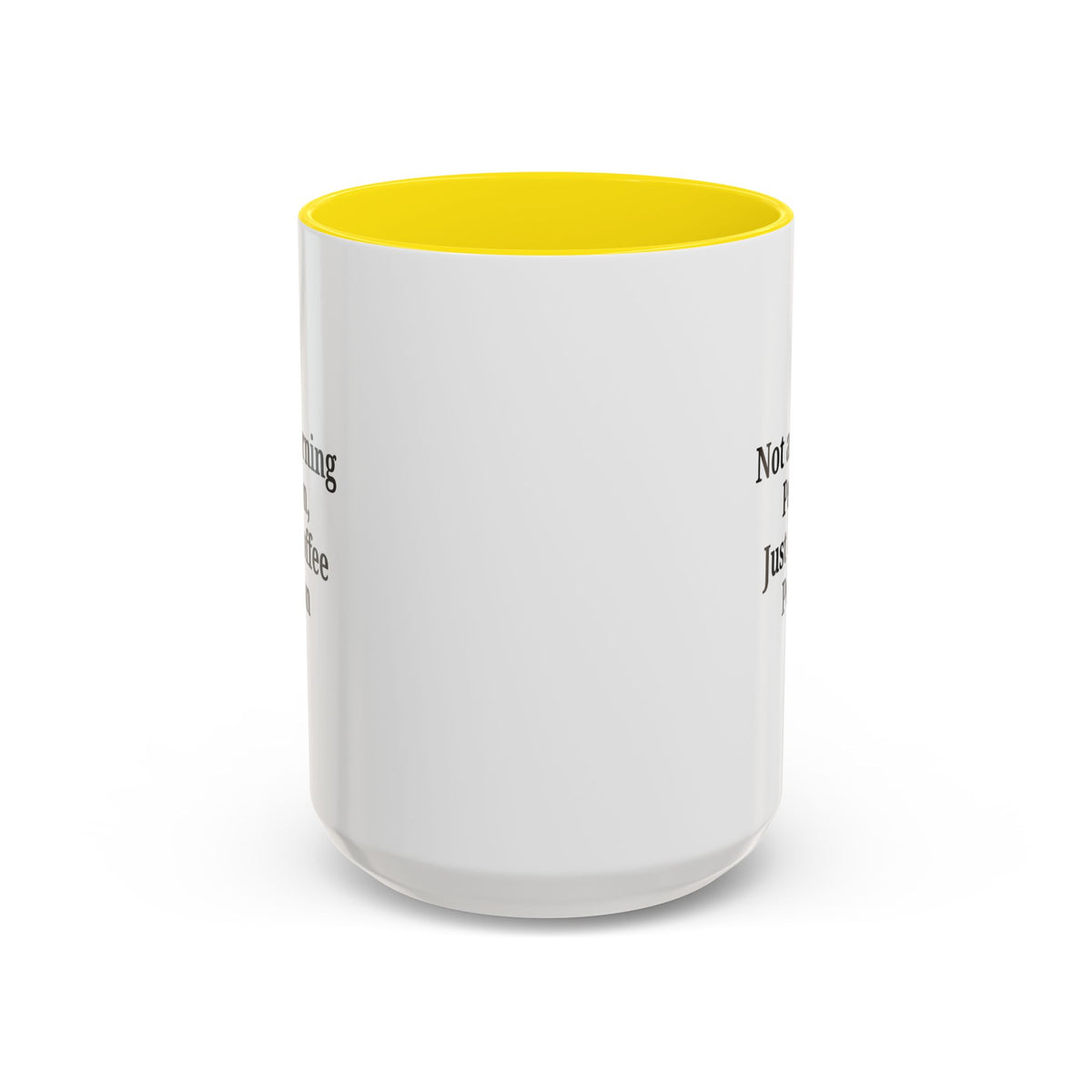 Ceramic coffee mug with the phrase "Not a Morning Person, Just a Coffee Person" in black lettering on a white background.