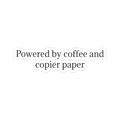 Powered by Coffee and Copier Paper Kiss-Cut Sticker — Funny Office Laptop Decal