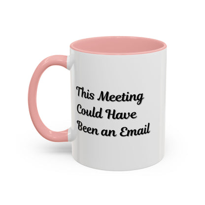 Funny office coffee mug with "This Meeting Could Have Been An Email" slogan, ceramic Printify mug for office use.