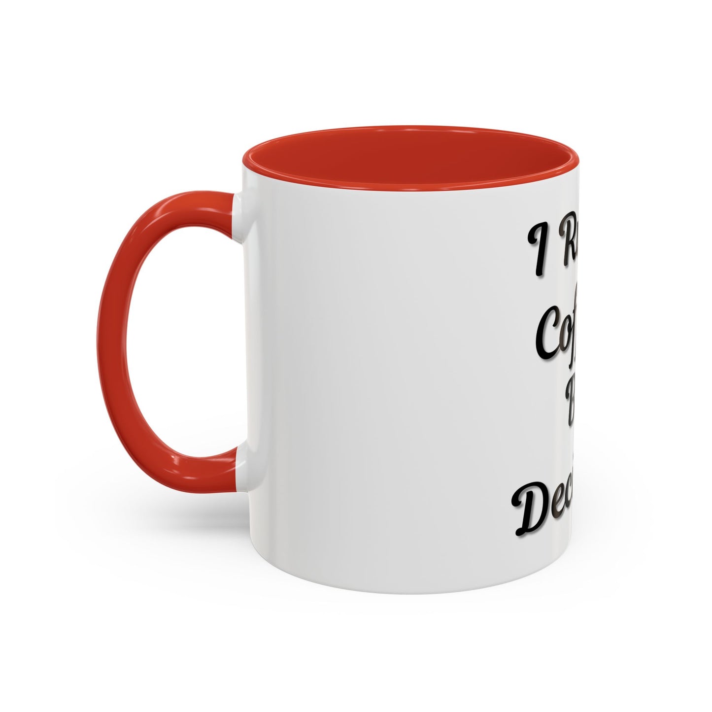 Funny Coffee Mug - "I Run on Coffee & Bad Decisions" - Perfect Gift for Coffee Lovers - TRV