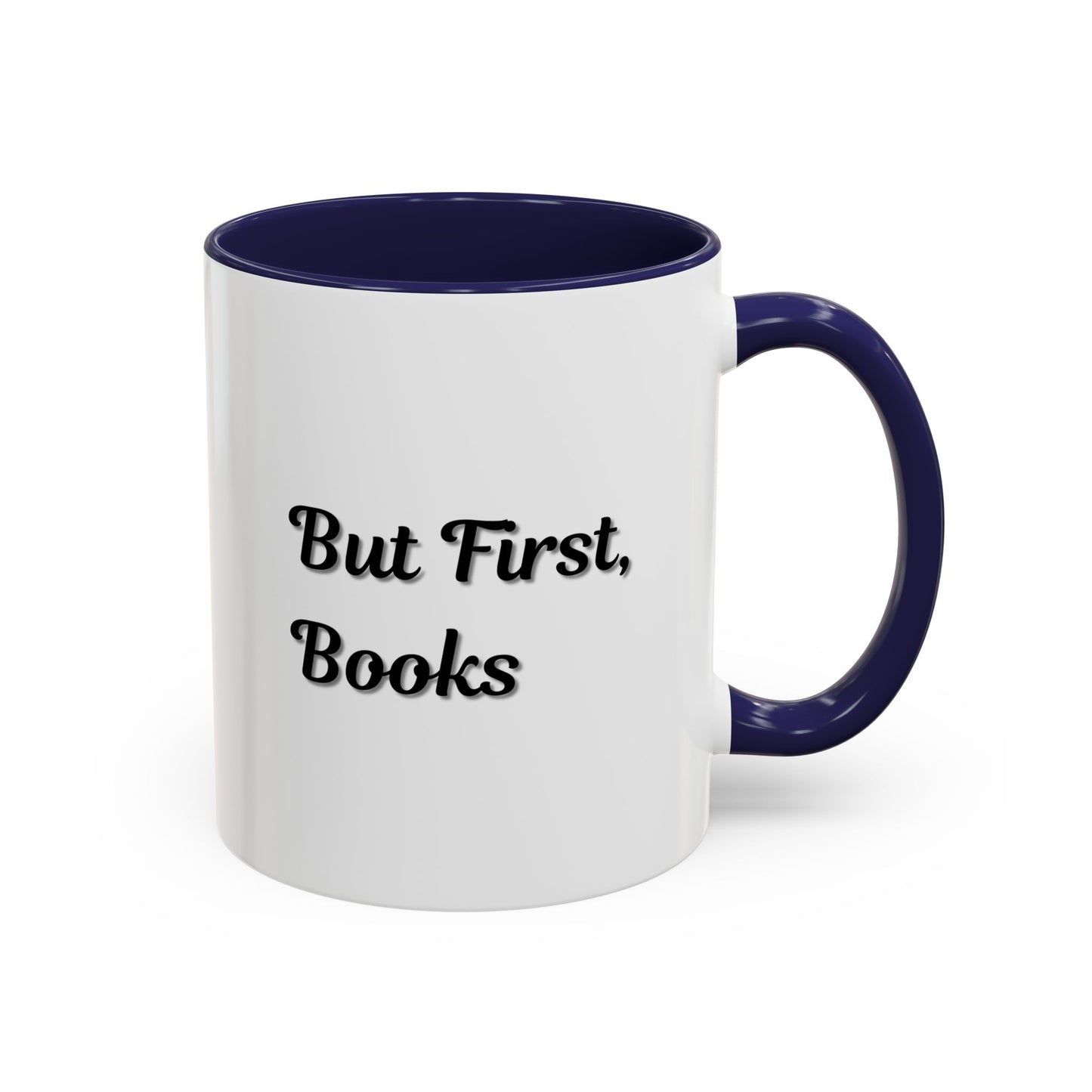 But First, Books Accent Coffee Mug - Perfect Gift for Book Lovers
