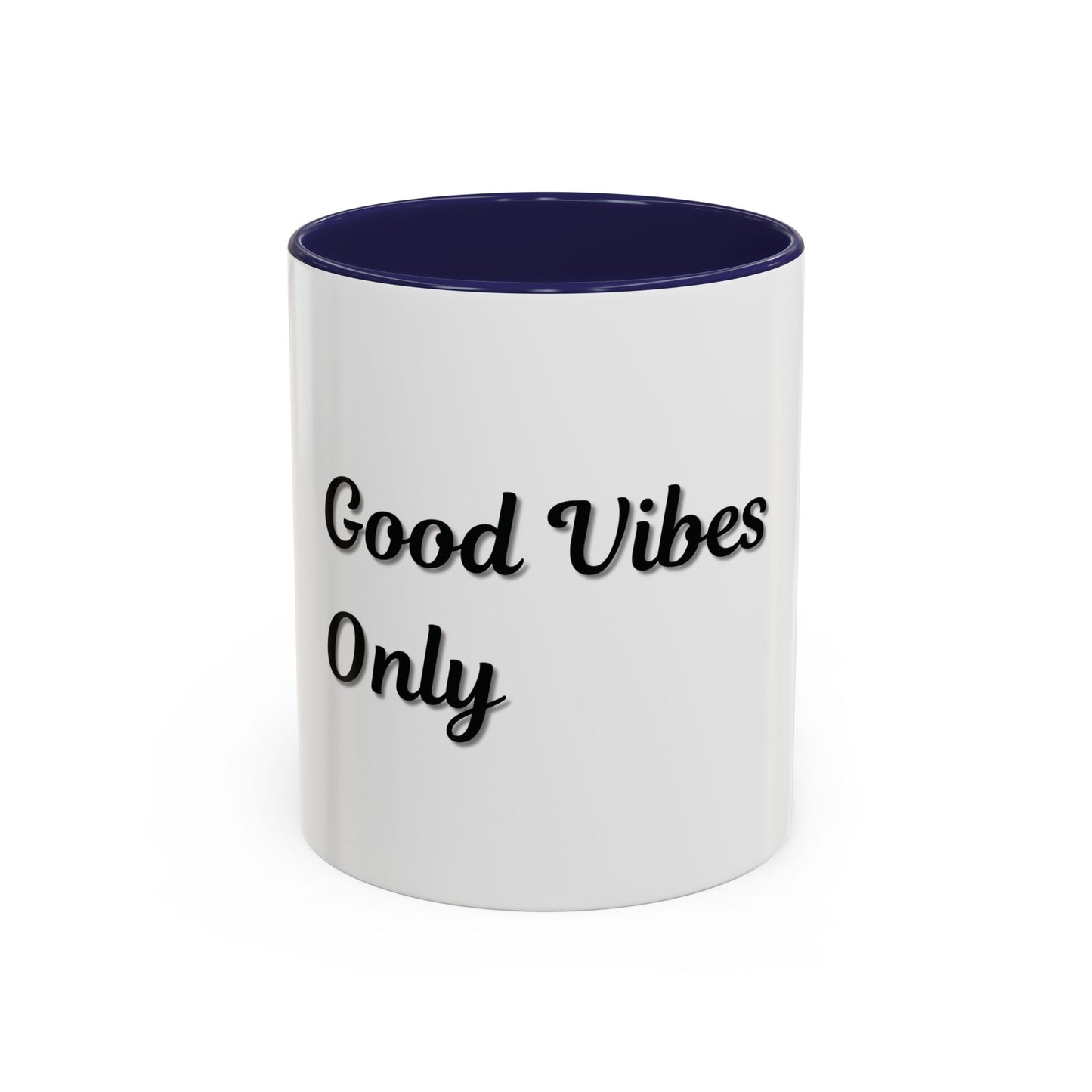 Good Vibes Only Coffee Mug - 11 & 15oz Accent Mug for Positive Energy - TRV