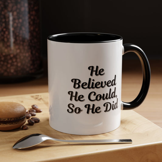 Printify inspirational coffee mug with the quote "He Believed He Could So He Did" in black text on a white ceramic mug.
