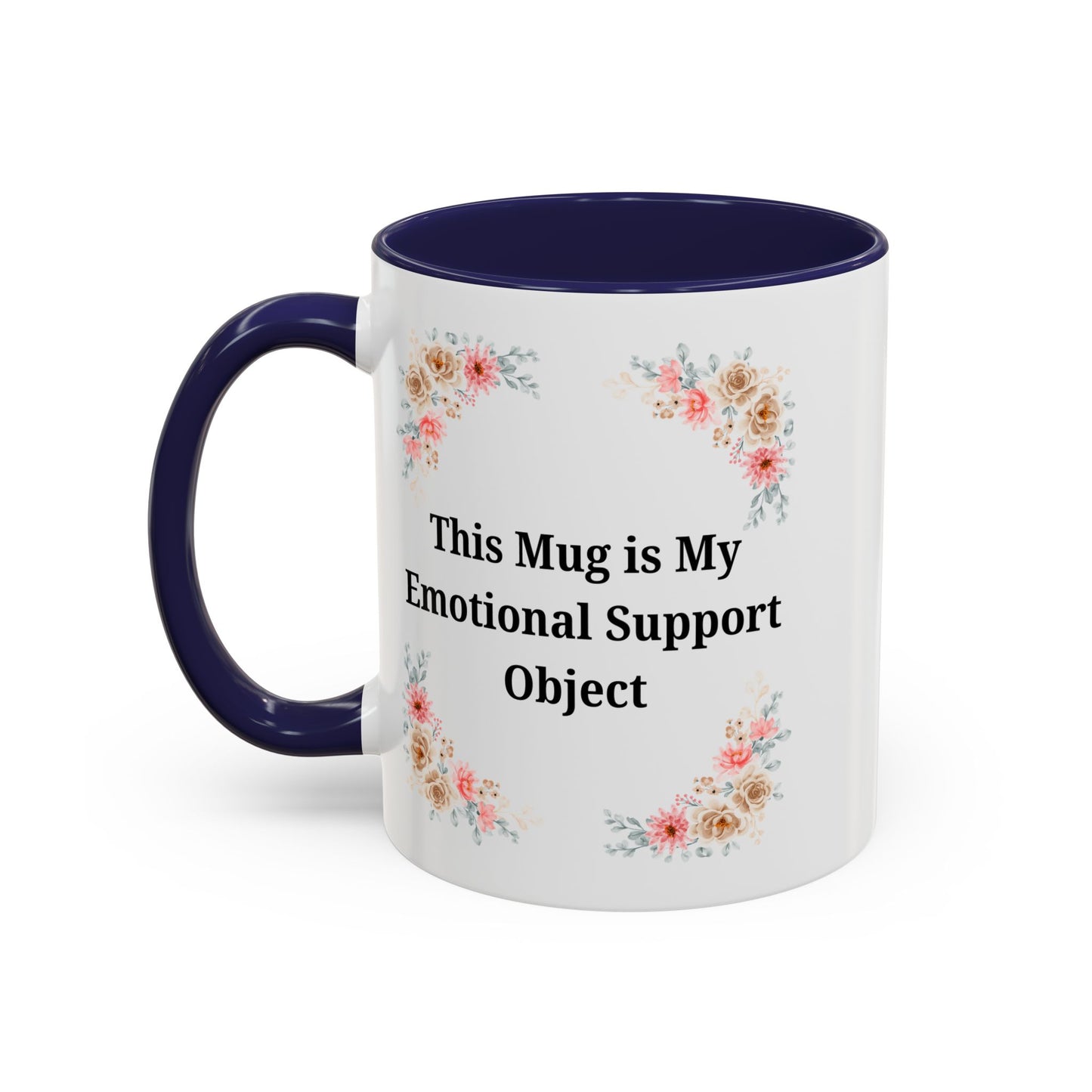 Floral Emotional Support Coffee Mug - Perfect Gift for Self-Care - TRV