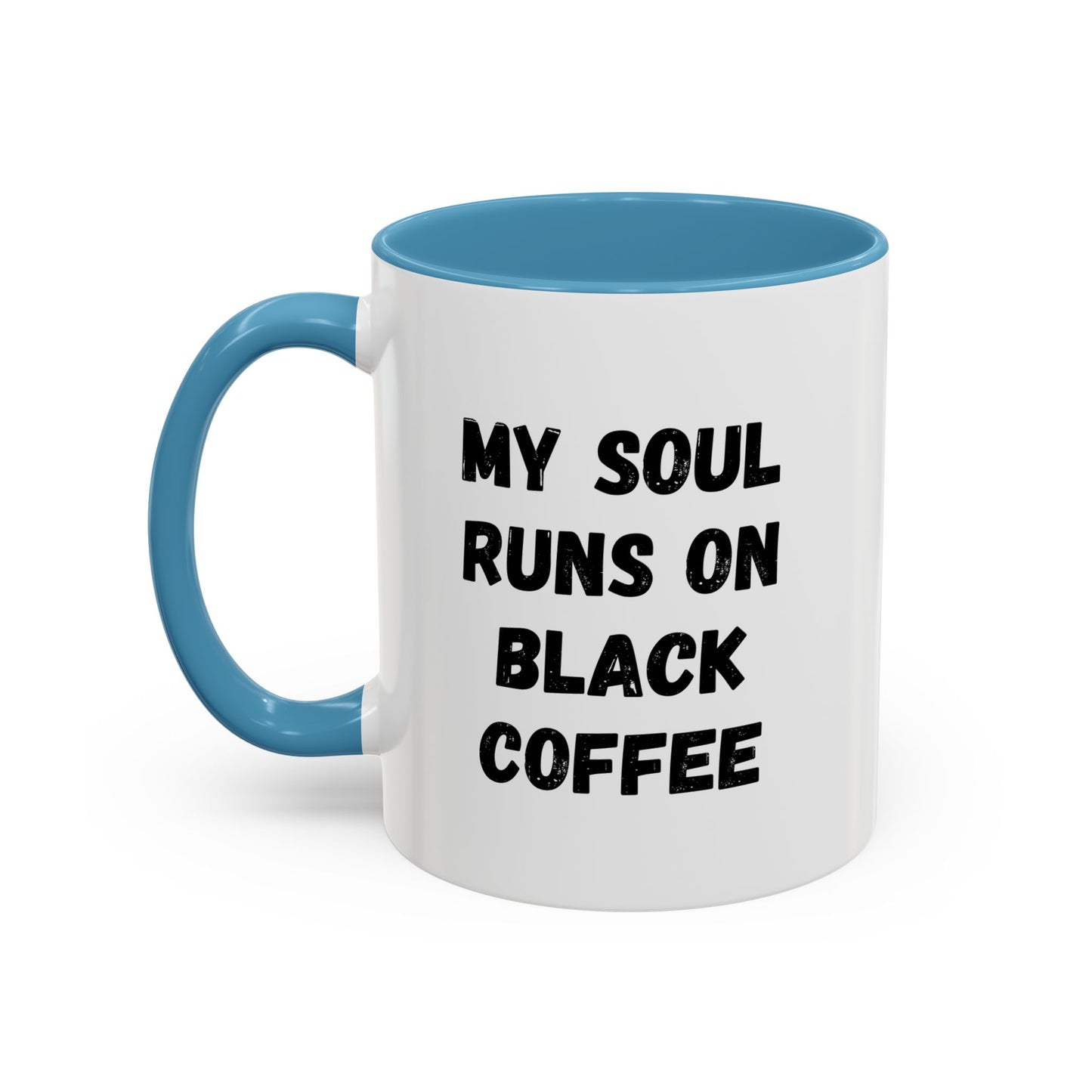 Funny Coffee Mug - My Soul Runs on Black Coffee | Perfect Gift for Coffee Lovers, Office Mugs, Tea, Barista, Halloween