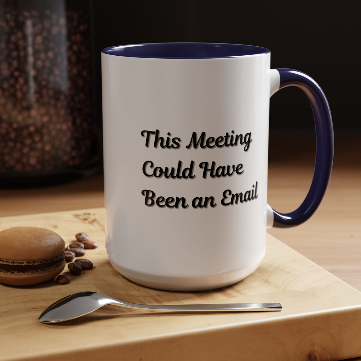 Funny office coffee mug with "This Meeting Could Have Been An Email" printed in black on white ceramic mug.