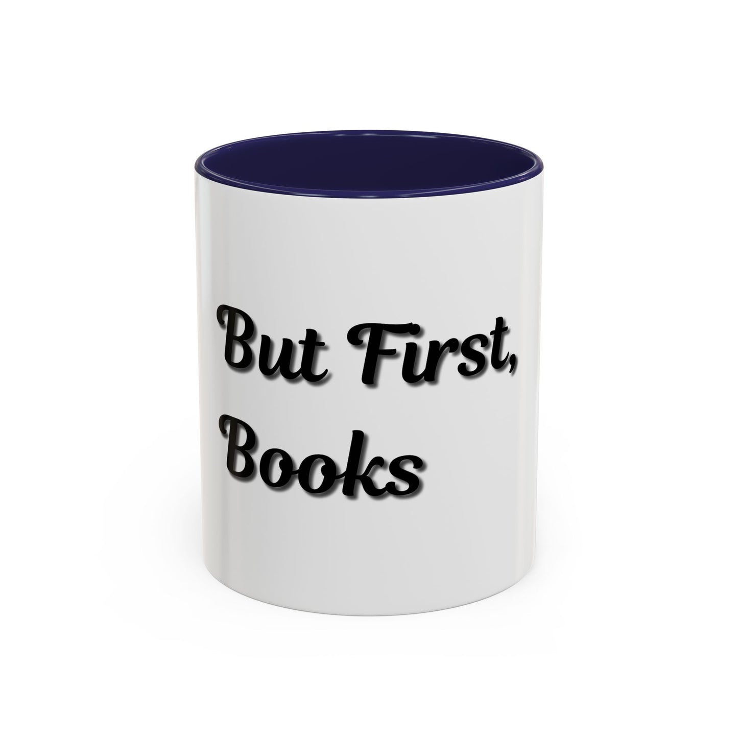 But First, Books Accent Coffee Mug - Perfect Gift for Book Lovers - TRV