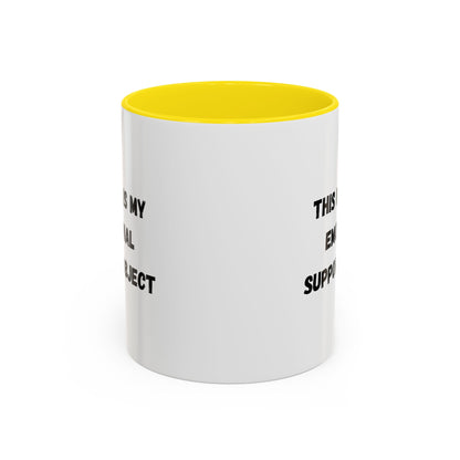 Emotional Support Coffee Mug - 11oz & 15oz - TRV