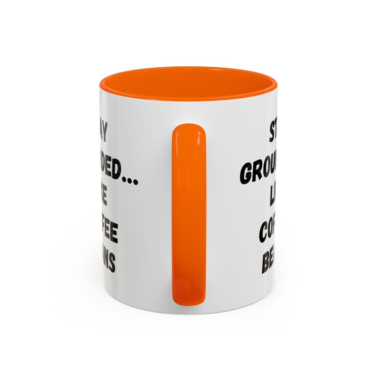Grounded Coffee Mug, Inspirational Coffee Cup, Motivational Drinkware, Gift for Coffee Lovers, Funny Coffee Mug