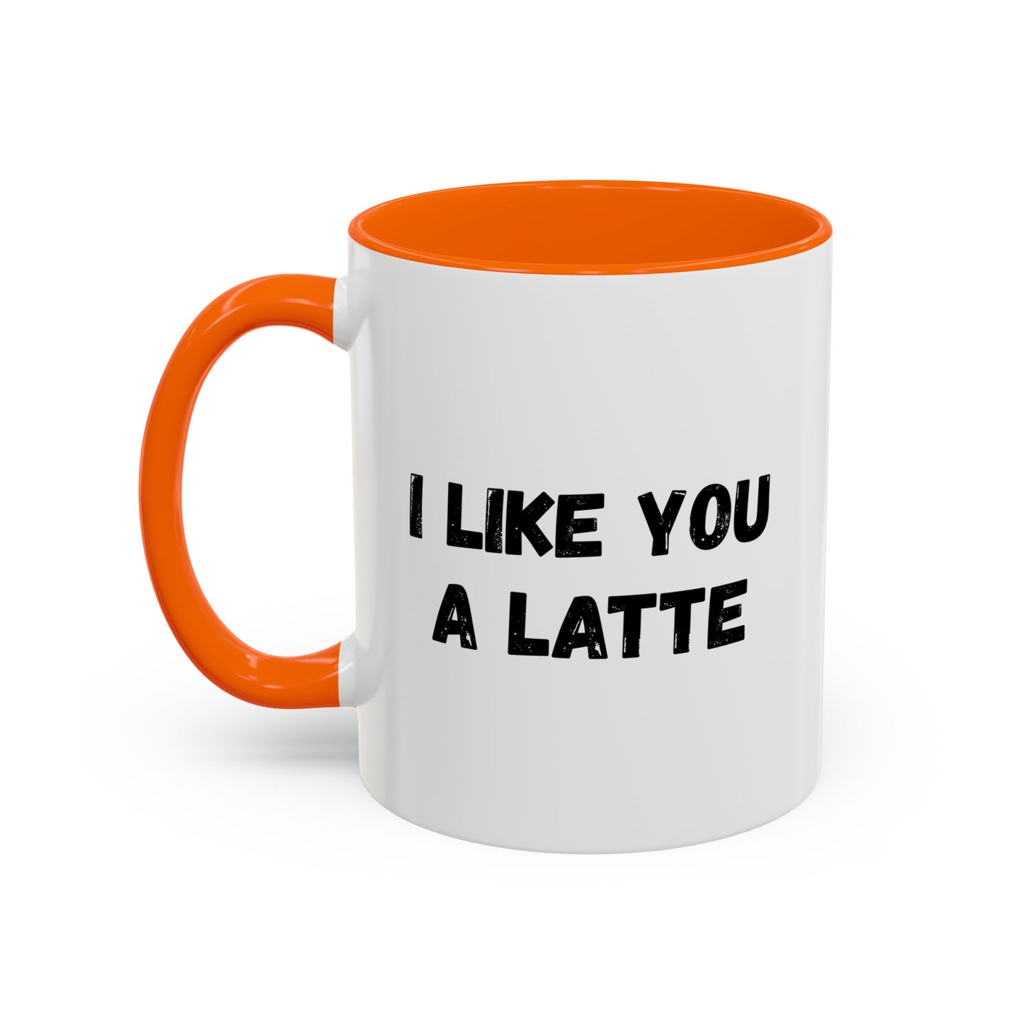 I Like You A Latte Coffee Mug, Funny Coffee Cup, Gift for Coffee Lovers, Cute Office Mug, Humor Tea Mug