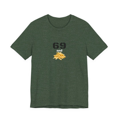 Unisex graphic T-shirt featuring a humorous 69 and French fries design in black and white, casual and quirky style.
