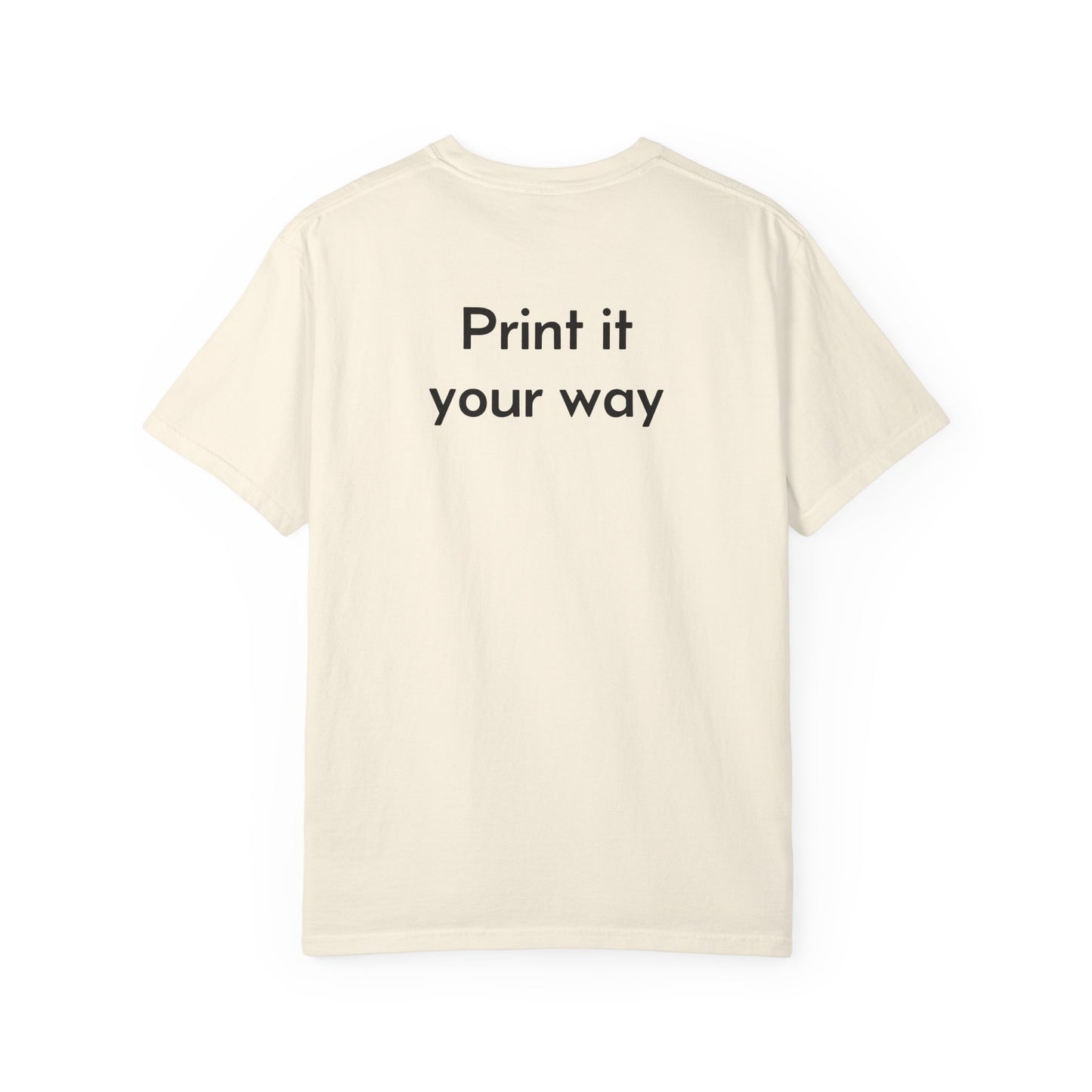 Design Your Own Garment-Dyed T-Shirt — TRV08 Custom Tee