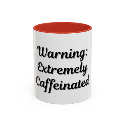 Funny Warning Coffee Mug - Extremely Caffeinated | Perfect Gift for Coffee Lovers - TRV