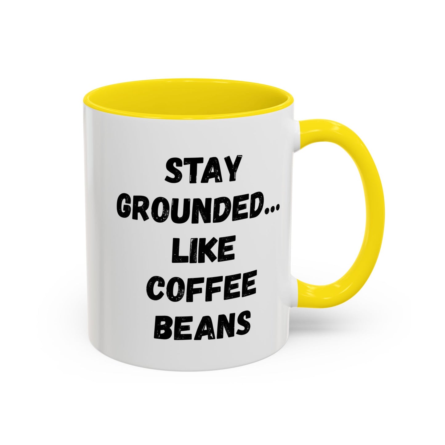 Grounded Coffee Mug, Inspirational Coffee Cup, Motivational Drinkware, Gift for Coffee Lovers, Funny Coffee Mug