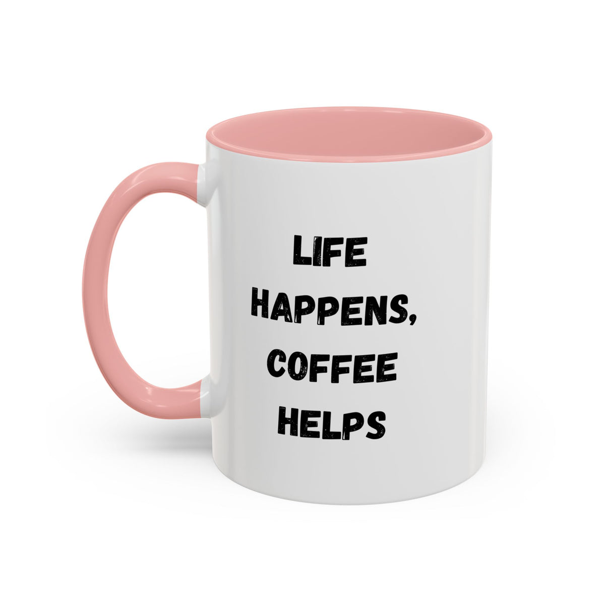 Black handle and rim coffee mug with "Life Happens, Coffee Helps" printed on white ceramic, 11/15oz capacity.