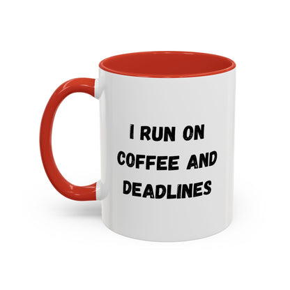 I Run on Coffee and Deadlines Mug, Motivational Coffee Cup, Office Mug, Gift for Writers, Caffeine Lover's Mug, Funny Coffee Cup