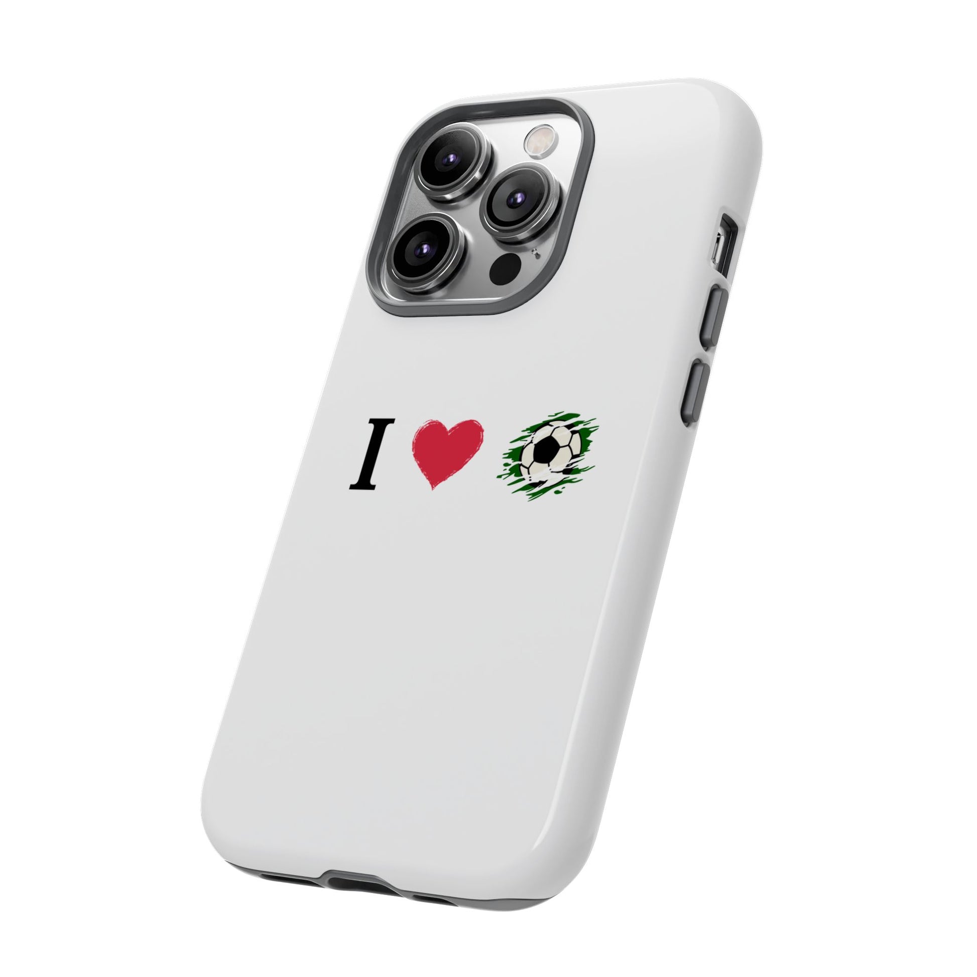 Soccer Phone Case, I Love Soccer, Tough Case Cover, Sporty Phone Accessories, Gift for Soccer Lovers, Unique Soccer Design - TRV