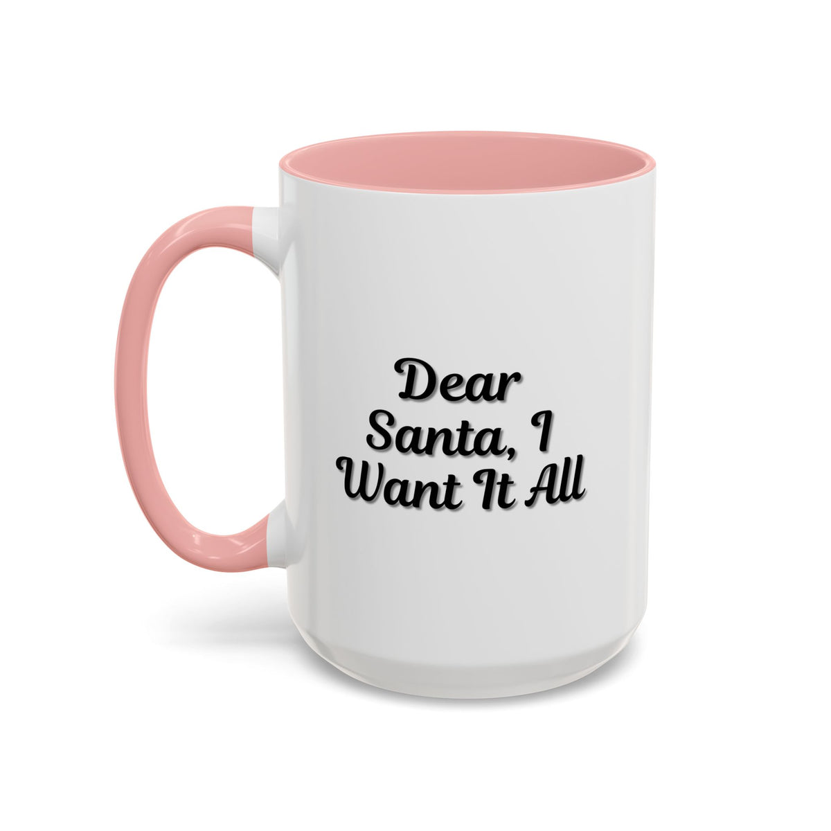 Dear Santa I Want It All holiday coffee mug by Printify, festive Christmas accent mug with seasonal design.