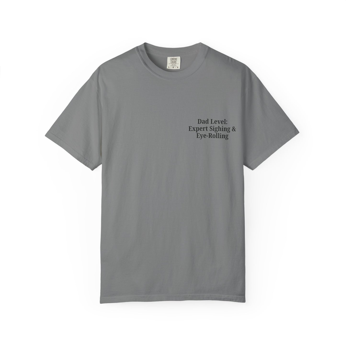 Funny Dad T-Shirt - "Dad Level: Expert Sighing & Eye-Rolling" - Gift for Fathers' Day & Dads - TRV