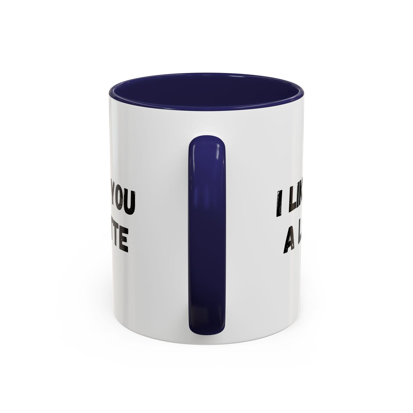 I Like You A Latte Coffee Mug, Funny Coffee Cup, Gift for Coffee Lovers, Cute Office Mug, Humor Tea Mug
