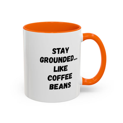 Stay Grounded coffee mug by Printify featuring funny coffee lover design, 11oz ceramic mug with coffee bean illustration.