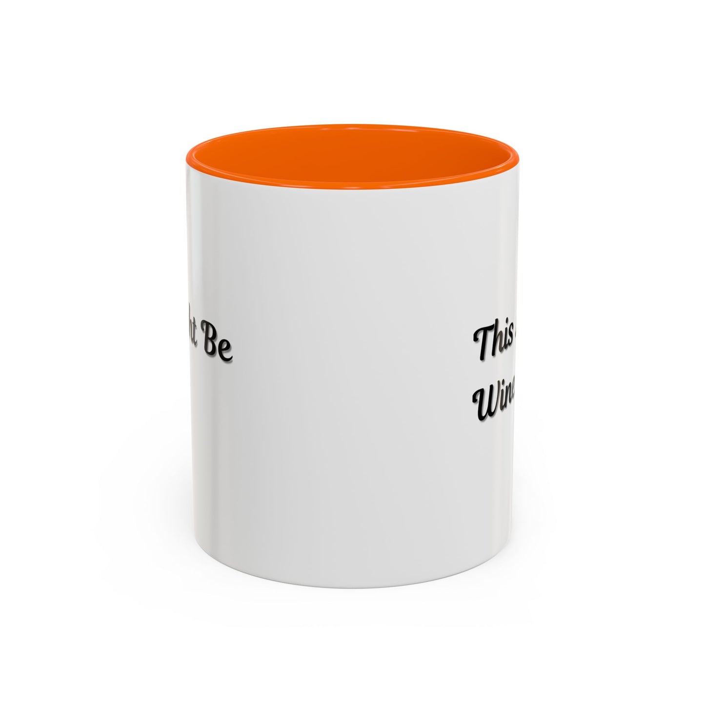 Funny Coffee Mug - "This Might Be Wine" - Perfect for Wine Lovers