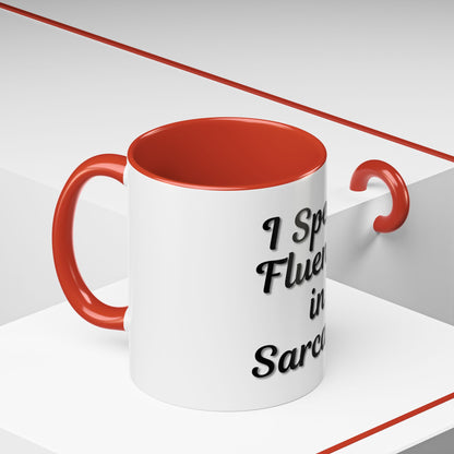 Sarcasm Accent Coffee Mug - I Speak Fluently in Sarcasm - Funny Gift for Coffee Lovers - TRV
