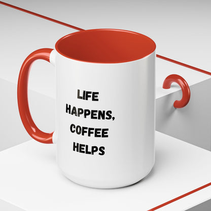 Black ceramic mug with "Life Happens Coffee Helps" text, 11oz or 15oz size, with a black handle and rim, by Printify.