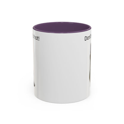 Cat Coffee Mug - "Don't rush, it's hot!" Accent Ceramic Mug (11/15 oz)