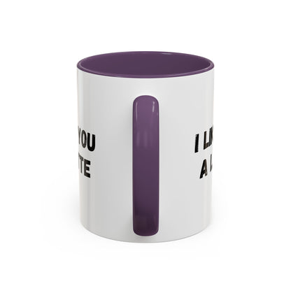 I Like You A Latte Coffee Mug, Funny Coffee Cup, Gift for Coffee Lovers, Cute Office Mug, Humor Tea Mug