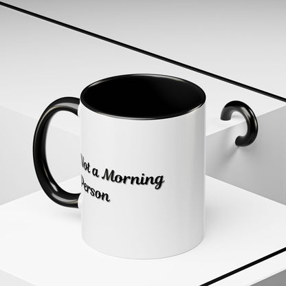Ceramic accent coffee mug with "Not a Morning Person" print, 11oz or 15oz size, by Printify, featuring a humorous design.