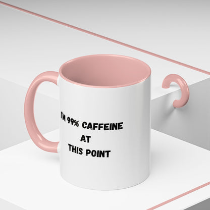 I'm 99% Caffeine Coffee Mug - Funny Gift for Coffee Lovers, Black Accent Mug, Office Humor, Caffeine Addict, Birthday Gift
