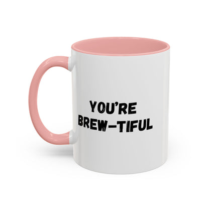 You’re Brew-tiful Coffee Mug – Cute Coffee Pun Accent Mug (11/15oz) — white ceramic accent mug with glossy finish and bold black “YOU’RE BREW-TIFUL” print, additional angle
